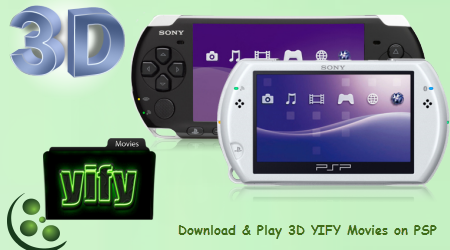 Share 3D YIFY Movies on PSP