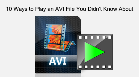 � 10 Ways to Play an AVI File You Didn�t Know AboutMultimedia Hive image